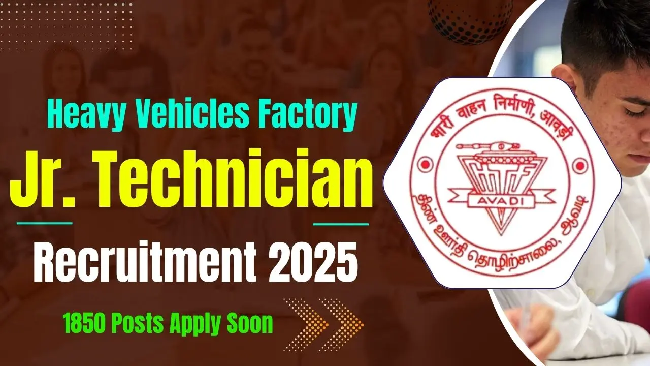 HVF Junior Technician Recruitment 2025 Notification Released for 1850 Vacancies, Apply Online
