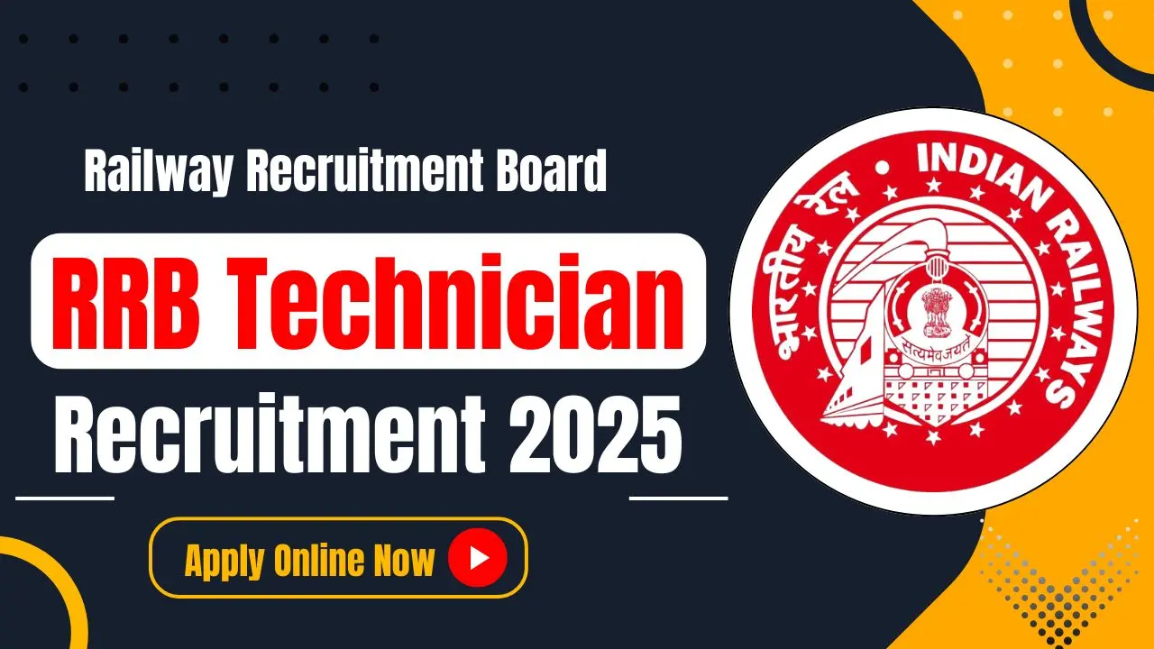 RRB Technician Recruitment 2025 Notification Apply Online 6180 Grade I & III Vacancies, Eligibility, Exam Date