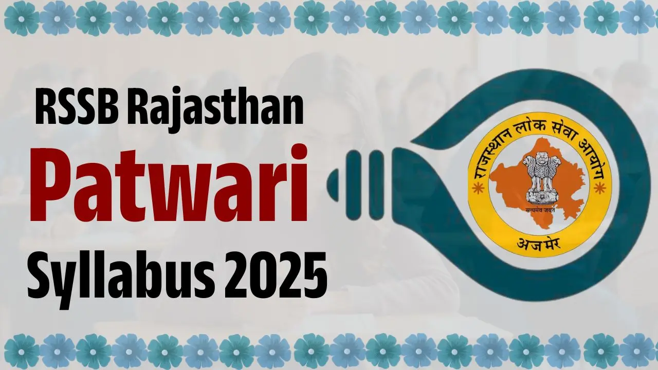 Rajasthan Patwari Syllabus 2025 Pdf Download RSMSSB Exam Pattern (in Hindi/English)