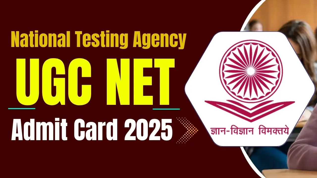 UGC NET Admit Card 2025 Date Download Link Check Subject Wise Exam Schedule Pdf Now