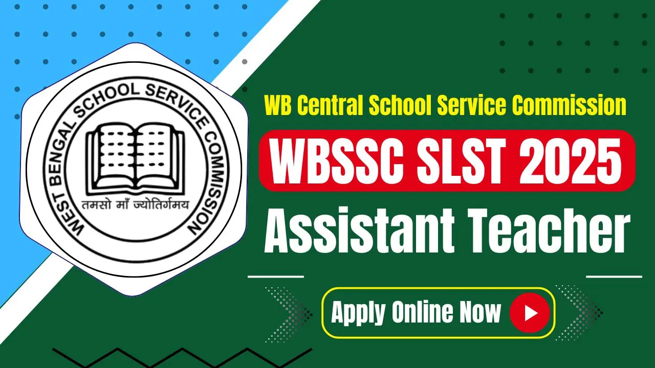 WBSSC SLST Recruitment 2025 Notification Out Apply Online 35726 Assistant Teacher Posts Vacancies, Exam Date, Eligibility