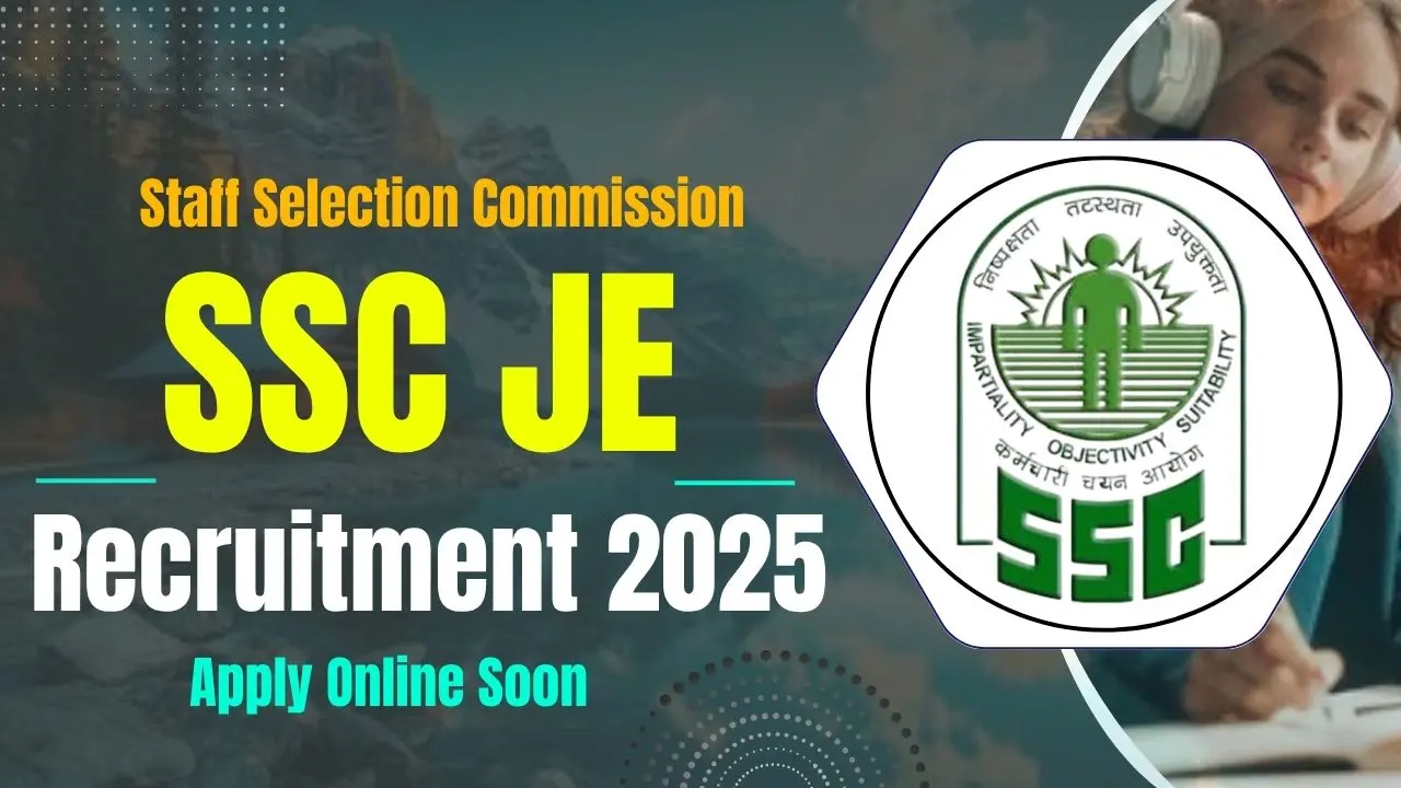 SSC JE Recruitment 2025 Notification Apply Online 1340 Junior Engineer Vacancies Form Out, Eligibility, Exam Date